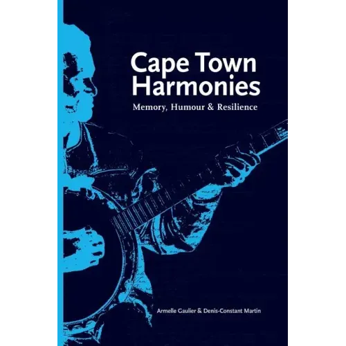 Cape Town Harmonies: Memory, Humour and Resilience