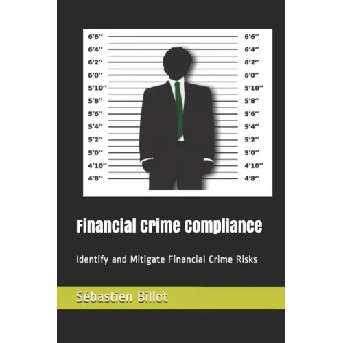 Financial Crime Compliance: Identify and Mitigate Financial Crime Risks