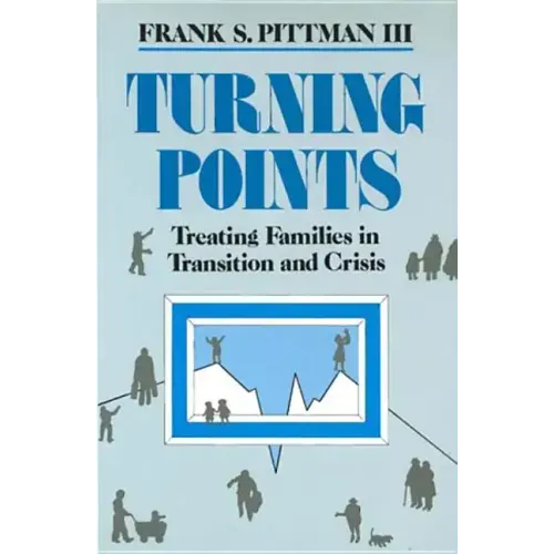 Turning Points: Treating Families in Transition and Crisis