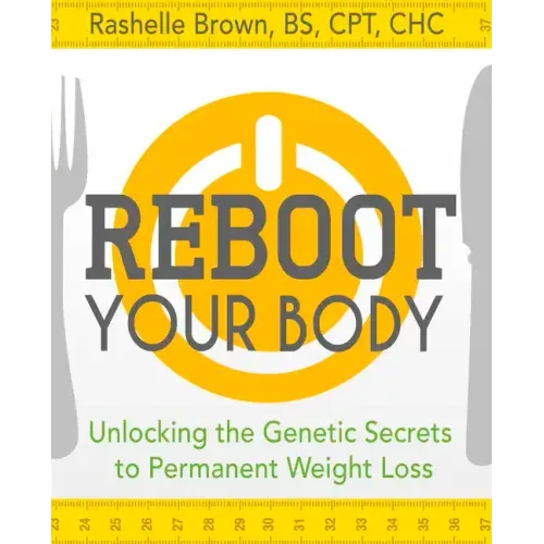 Reboot Your Body: Unlocking the Genetic Secrets to Permanent Weight Loss