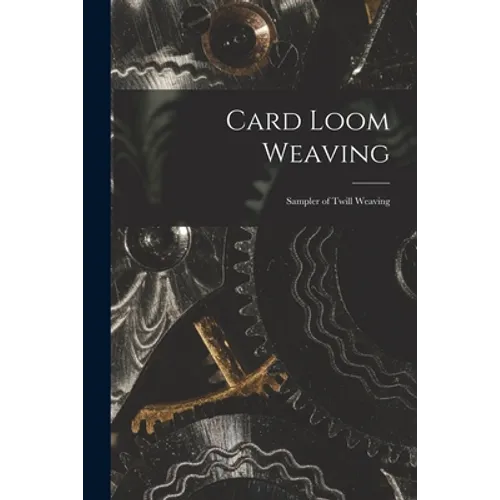 Card Loom Weaving: Sampler of Twill Weaving