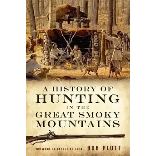 A History of Hunting in the Great Smoky Mountains