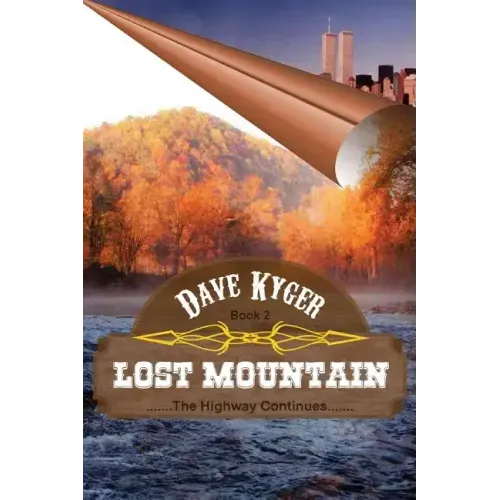 Lost Mountain - Book 2: The Highway Continues