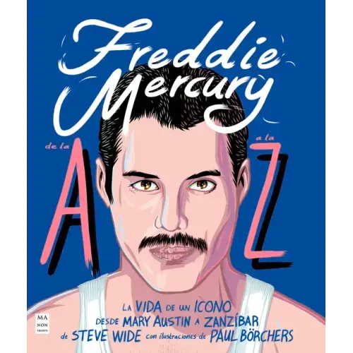 Freddie Mercury de la A A La Z