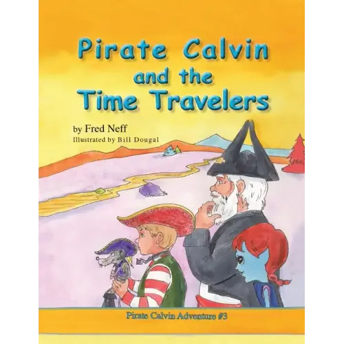 Pirate Calvin and the Time Travelers
