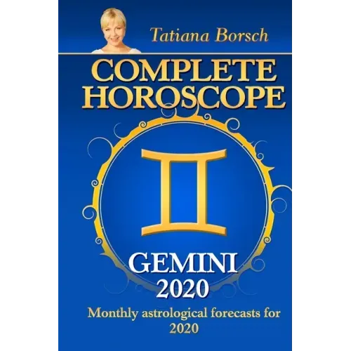 Complete Horoscope: GEMINI 2020: Monthly Astrological Forecasts for 2020