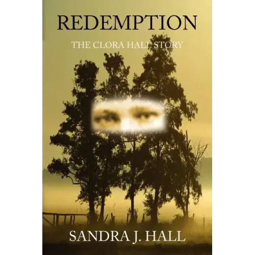 Redemption: The Clora Hall Story