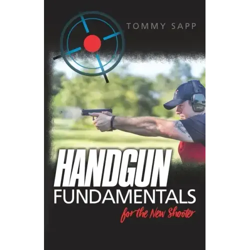 Handgun Fundamentals for the New Shooter