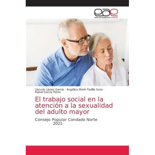 El trabajo social en la atención a la sexualidad del adulto mayor