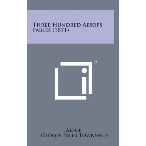Three Hundred Aesops Fables (1871)