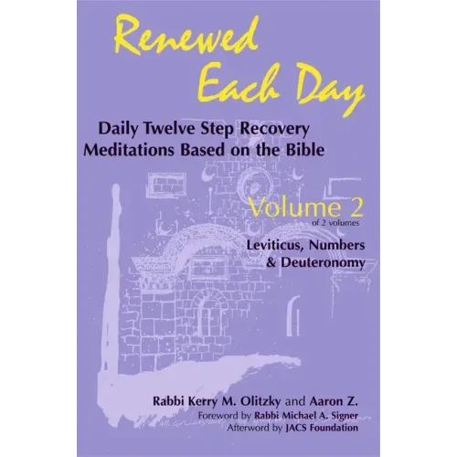 Renewed Each Day--Leviticus, Numbers & Deuteronomy: Daily Twelve Step Recovery Meditations Based on the Bible