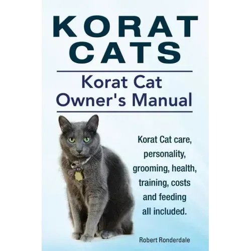 Korat Cats. Korat Cat Owners Manual. Korat Cat care, personality, grooming, health, training, costs and feeding all included.