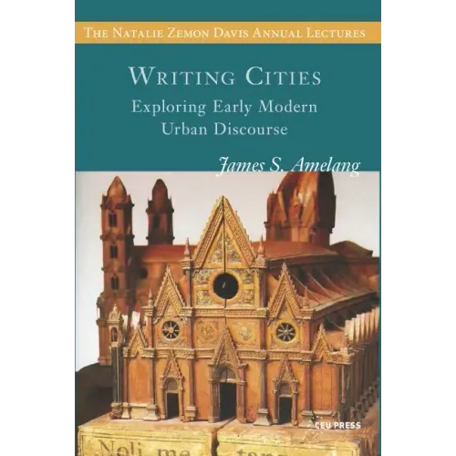Writing Cities: Exploring Early Modern Urban Discourse