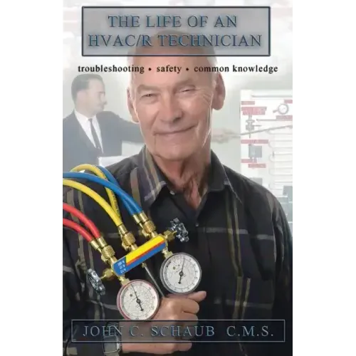 Life of an HVAC/R Technician