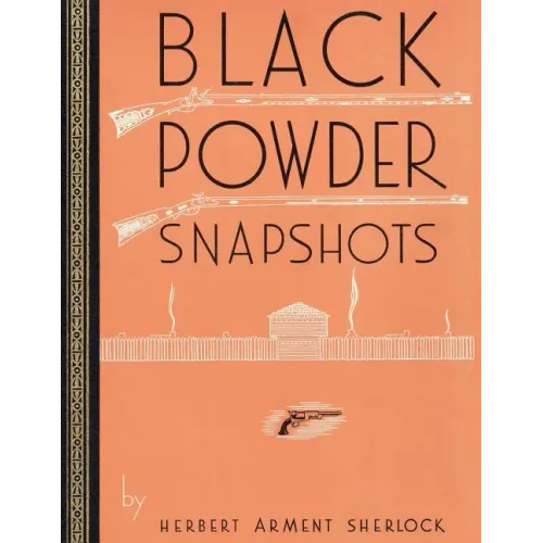 Black Powder Snapshots (Reprint Edition)