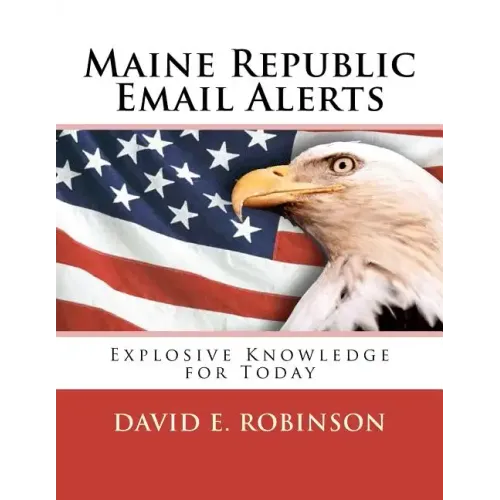 Maine Republic Email Alerts: Exploding Knowledge for Today