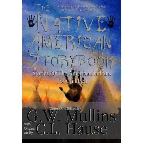 The Native American Story Book Stories of the American Indians for Children