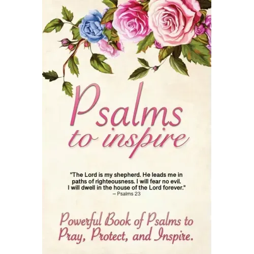 Psalms to Inspire: Powerful Book of Psalms to Pray, Protect, and Inspire