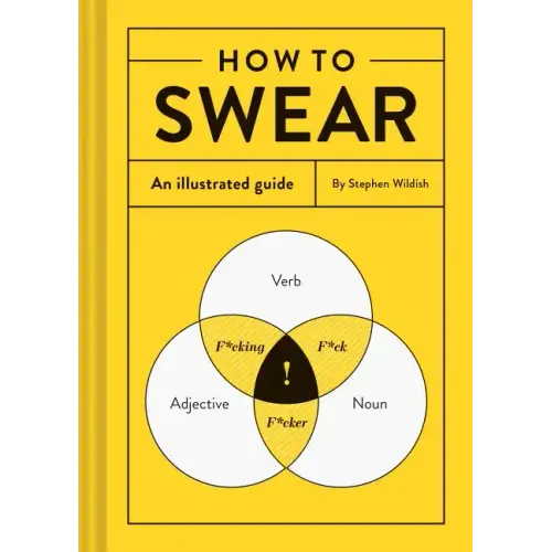 How to Swear: An Illustrated Guide