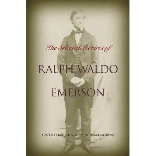 The Selected Lectures of Ralph Waldo Emerson