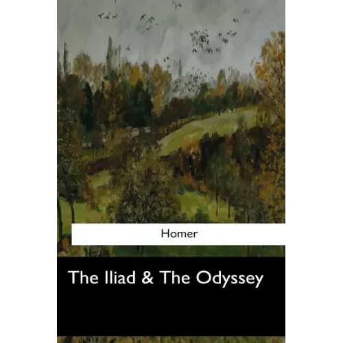 The Iliad & The Odyssey