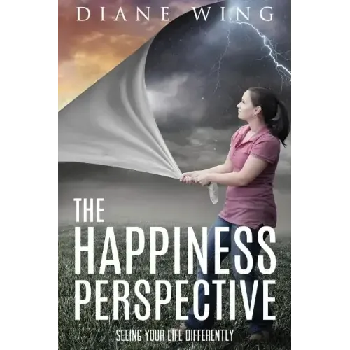 The Happiness Perspective: Seeing Your Life Differently