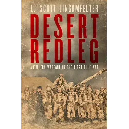 Desert Redleg: Artillery Warfare in the First Gulf War
