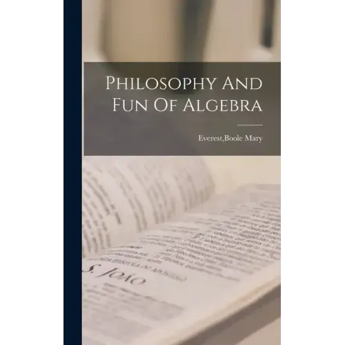 Philosophy And Fun Of Algebra
