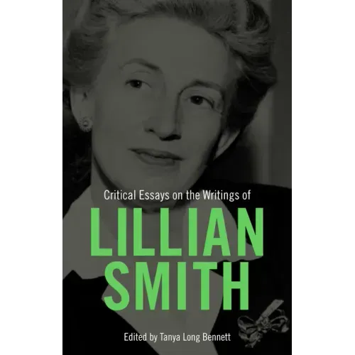 Critical Essays on the Writings of Lillian Smith