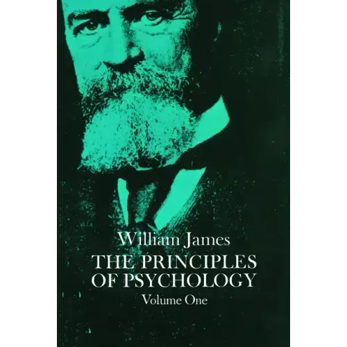 The Principles of Psychology, Vol. 1: Volume 1