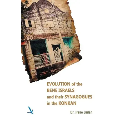 Evolution of The Bene Israels and their Synagogues in The Konkan