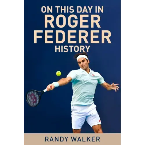 On This Day in Roger Federer History