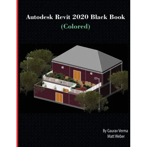 Autodesk Revit 2020 Black Book (Colored)