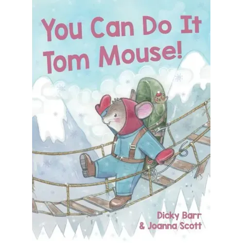 You Can Do It Tom Mouse!
