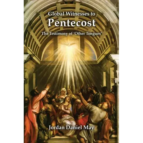 Global Witnesses to Pentecost: The Testimony of 'Other Tongues'