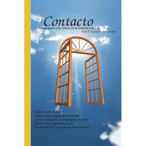Contacto: Como Guiar a Las Almas En Su Transito a la Luz