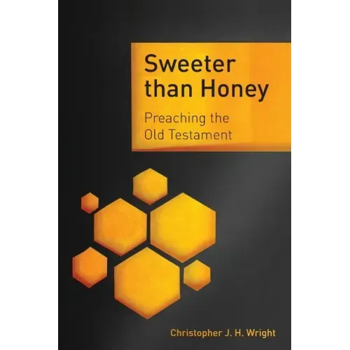 Preaching the Old Testament: Sweeter than Honey