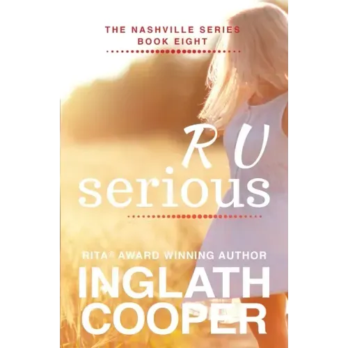 The Nashville Series - Book Eight - R U Serious