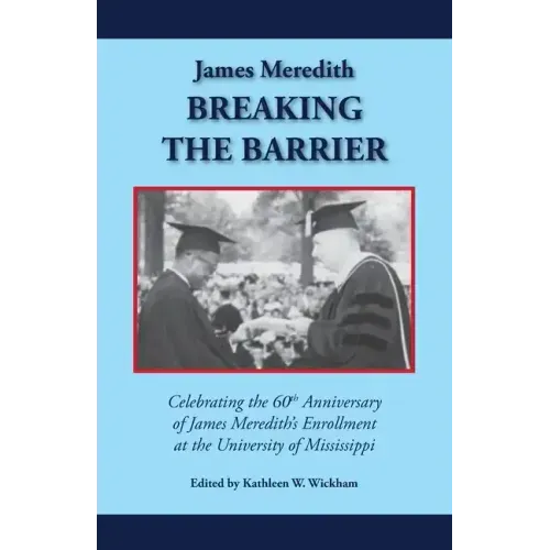James Meredith: Breaking the Barrier