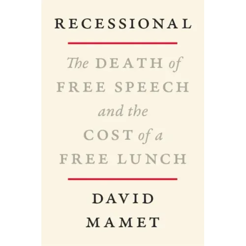Recessional: The Death of Free Speech and the Cost of a Free Lunch
