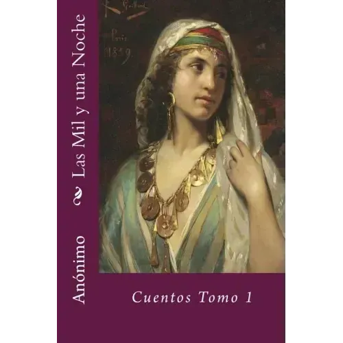 Las Mil y una Noche: Cuentos Tomo 1