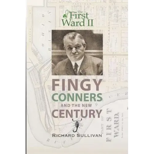 The First Ward II: Fingy Conners & The New Century