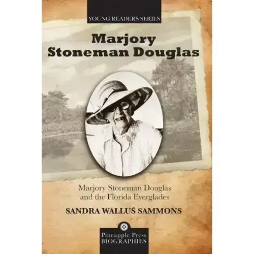 Marjory Stoneman Douglas and the Florida Everglades