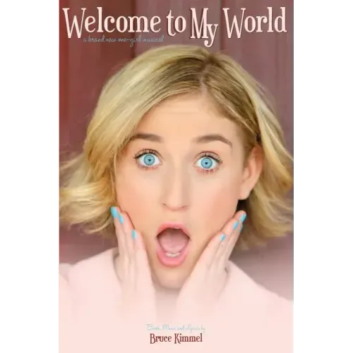 Welcome to My World: A One-Girl Musical