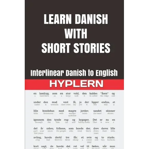 Learn Danish with Short Stories: Interlinear Danish to English