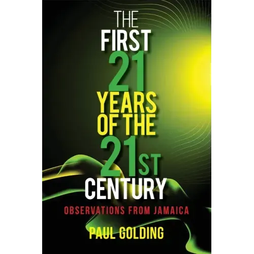 The First 21 Years of the 21st Century: Observations from Jamaica