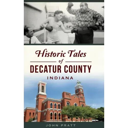 Historic Tales of Decatur County, Indiana