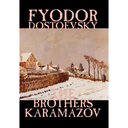 The Brothers Karamazov by Fyodor Mikhailovich Dostoevsky, Fiction, Classics