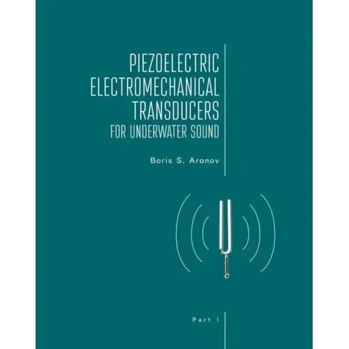 Piezoelectric Electromechanical Transducers for Underwater Sound, Part I
