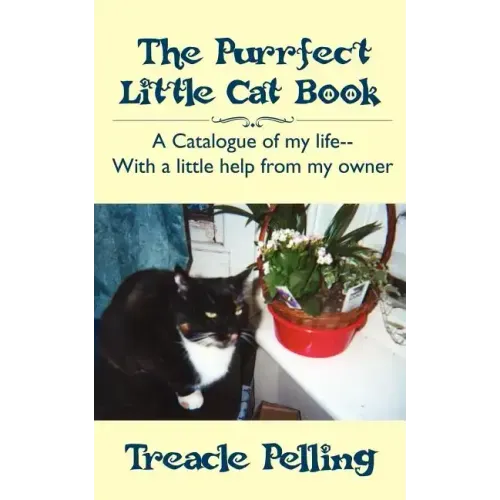The Purrfect Little Cat Book: A Catalogue of My Life--With a Little Help from My Owner